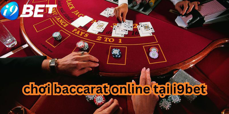 Chơi baccarat online có bị bắt không? - Tham gia tại i9bet